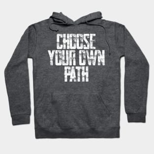 Choose Your Own Path Hoodie